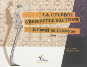 Couverture du produit · La célèbre grenouille sauteuse du Comté de Calaveras