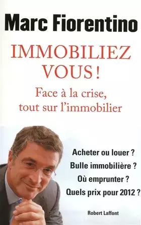 Couverture du produit · Immobiliez-vous ! : Face à la crise, tout sur l'immobilier