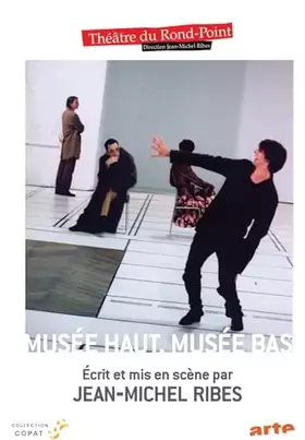 Couverture du produit · Musee haut, musee bas - La pièce de théatre