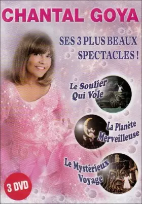 Couverture du produit · Chantal Goya : Ses Trois Plus Beaux Spectacles : Le Soulier Qui Vole + La Planète Mystérieux Voyage