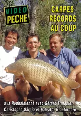 Couverture du produit · Carpes Records au Coup avec Gérard Trinquier