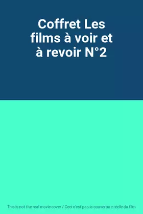 Couverture du produit · Coffret Les films à voir et à revoir N°2