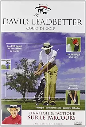 Couverture du produit · David Leadbetter, cours de golf : stratégie et tactique sur le parcours