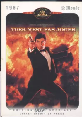 Couverture du produit · James BOND - Tuer n'est pas jouer - Edition 007 spéciale Digipack - Livret inédit 24 pages-MGM DVD - 1987 Le monde