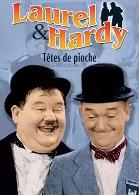 Couverture du produit · Laurel et Hardy : têtes de pioche