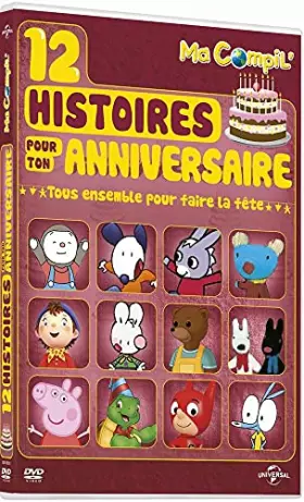 Couverture du produit · Ma Compil' -12 Histoires pour Ton Anniversaire-Tous Ensemble pour Faire la fête