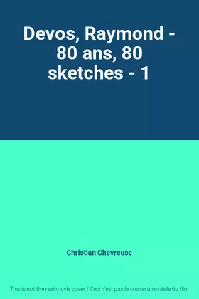 Couverture du produit · Devos, Raymond - 80 ans, 80 sketches - 1