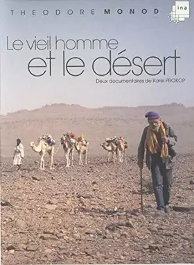 Couverture du produit · Théodore Monod : Le vieil homme et le désert / Le vieil homme, le desert et la météorite