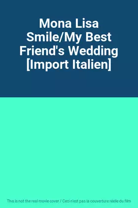 Couverture du produit · Mona Lisa Smile/My Best Friend's Wedding [Import Italien]