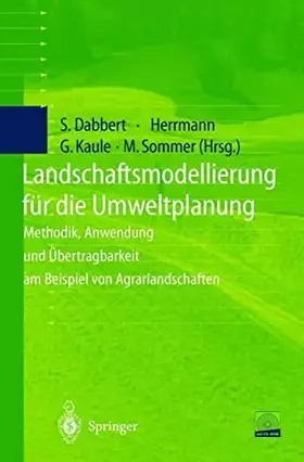 Couverture du produit · Landschaftsmodellierung für die Umweltplanung: Methodik, Anwendung und Übertragbarkeit am Beispiel von Agrarlandschaften