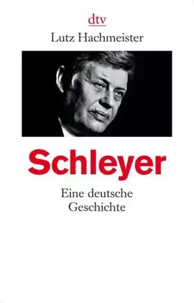 Couverture du produit · Schleyer: Eine deutsche Geschichte (dtv Sachbuch)