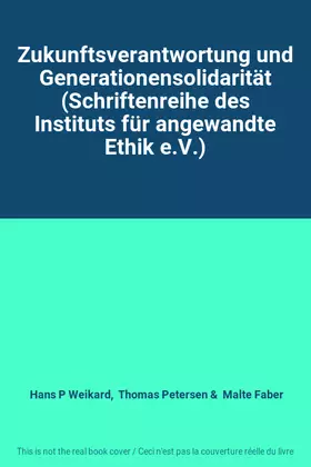 Couverture du produit · Zukunftsverantwortung und Generationensolidarität (Schriftenreihe des Instituts für angewandte Ethik e.V.)