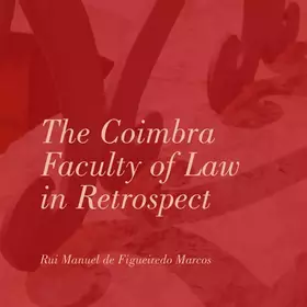 Couverture du produit · The Coimbra Faculty of Law in Retrospect