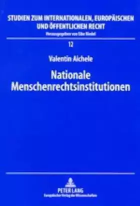 Couverture du produit · Nationale Menschenrechtsinstitutionen: Ein Beitrag zur nationalen Implementierung von Menschenrechten (Studien zum Internationa