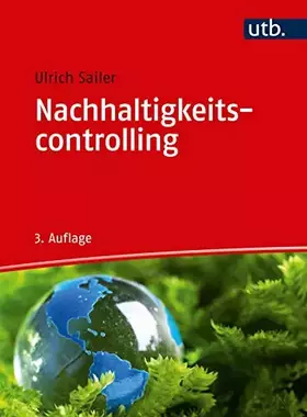 Couverture du produit · Nachhaltigkeitscontrolling: Was Controller und Manager über die Steuerung der Nachhaltigkeit wissen sollten