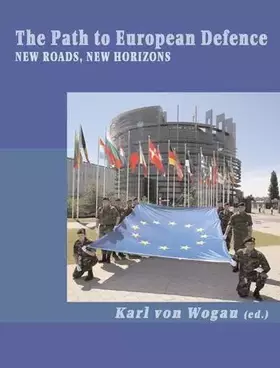 Couverture du produit · The Path to European Defence: New Roads, New Horizons