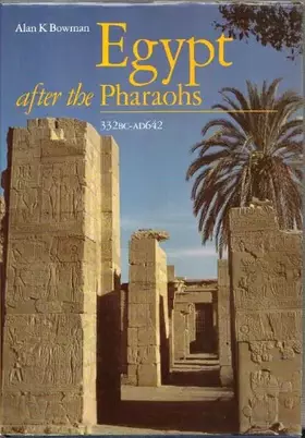 Couverture du produit · Egypt After the Pharaohs 332 BC-AD 642: From Alexander to the Arab Conquest