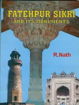 Couverture du produit · Fatehpur Sikri and Its Monuments