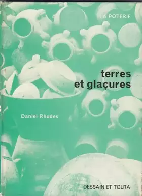 Couverture du produit · La Poterie : Terres et glaçures