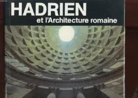 Couverture du produit · Hadrien et l'architecture romaine