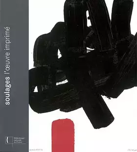 Couverture du produit · Soulages, l'oeuvre imprimé