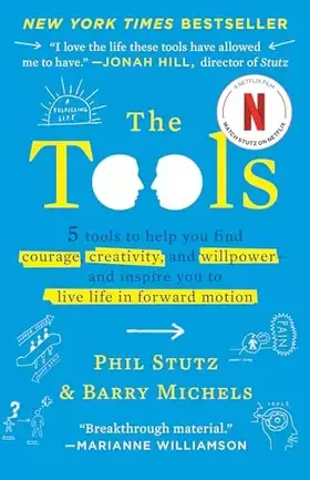 Couverture du produit · The Tools: 5 Tools to Help You Find Courage, Creativity, and Willpower--and Inspire You to Live Life in Forward Motion