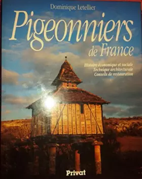 Couverture du produit · PIGEONNIERS DE FRANCE. : Histoire économique et sociale, technique architecturale, conseils de restauration, édition 1995