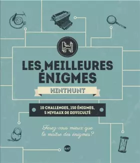 Couverture du produit · Les Meilleures Enigmes Hint Hunt : 10 challenges, 150 énigmes, 5 niveaux de difficulté