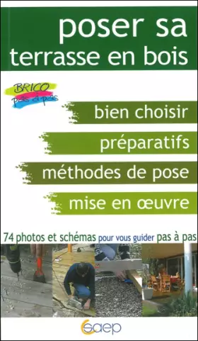 Couverture du produit · Poser sa terrasse en bois - Pas à pas...