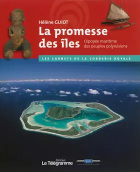 Couverture du produit · La promesse des iles: L'épopée maritime des peuples polynésiens