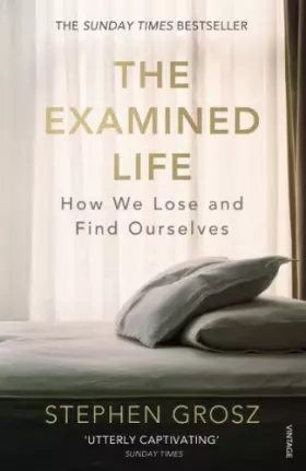 Couverture du produit · The Examined Life: How We Lose and Find Ourselves