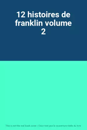 Couverture du produit · 12 histoires de franklin volume 2