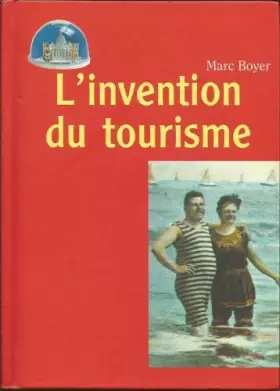 Couverture du produit · L'invention du tourisme