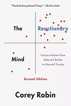 Couverture du produit · The Reactionary Mind: Conservatism from Edmund Burke to Donald Trump