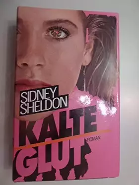 Couverture du produit · Kalte Glut : Roman. Aus dem Amerikan. von Götz Pommer,
