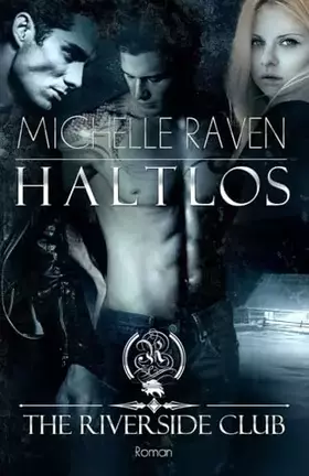 Couverture du produit · The Riverside Club - Haltlos (German Edition)