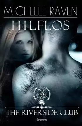 Couverture du produit · The Riverside Club - Hilflos (German Edition)