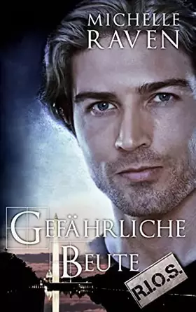 Couverture du produit · Gefährliche Beute (R.I.O.S., Band 3)