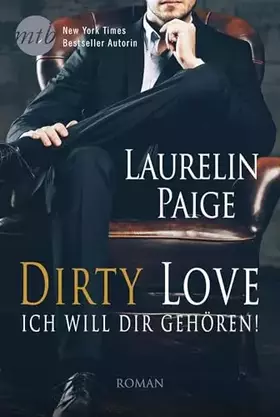 Couverture du produit · Dirty Love: Ich will dir gehören!: Roman
