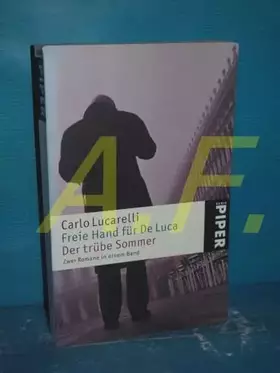 Couverture du produit · Freie Hand für De Luca · Der trübe Sommer: Zwei Commissario-De-Luca-Romane in einem Band (Piper Taschenbuch, Band 3762)