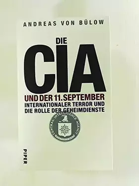 Couverture du produit · Die CIA und der 11. September: Internationaler Terror und die Rolle der Geheimdienste