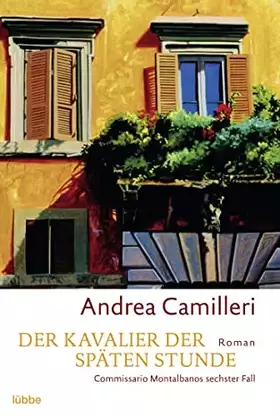 Couverture du produit · Der Kavalier der späten Stunde: Commissario Montalbanos sechster Fall