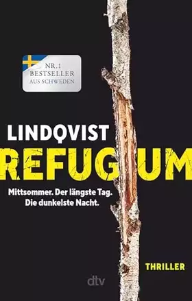 Couverture du produit · Refugium: Mittsommer. Der längste Tag. Die dunkelste Nacht. Thriller | Die Entdeckung des Büchersommers: Der Auftakt zur großen