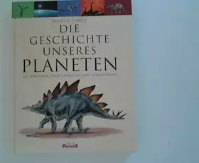 Couverture du produit · Die Geschichte unseres Planeten. 600 Millionen Jahre Bewegung und Veränderung.