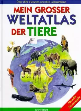 Couverture du produit · Mein grosser Weltatlas der Tiere
