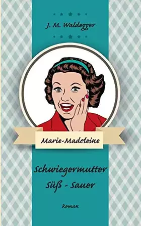 Couverture du produit · Schwiegermutter süß - sauer