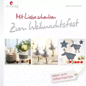 Couverture du produit · Mit Liebe schenken. Zum Weihnachtsfest: Ideen zum Selbermachen