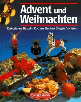 Couverture du produit · Advent und Weihnachten. Dekorieren, Basteln, Kochen, Backen, Singen, Vorlesen