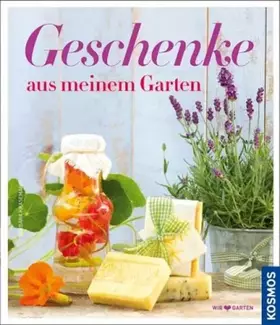 Couverture du produit · Geschenke aus meinem Garten