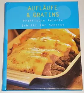 Couverture du produit · Aufläufe & Gratins - Praktische Rezepte - Schritt für Schritt